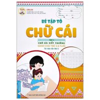 Tủ Sách Mầm Non - Bé Tập Tô - Chữ Cái - Tập 1 - Chữ Cái Viết Thường Dành Cho Trẻ 5-6 Tuổi