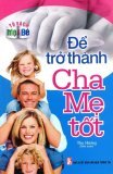 Để trở thành cha mẹ tốt