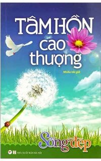 Tủ Sách Sống Đẹp - Tâm Hồn Cao Thượng