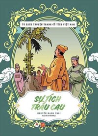 Tủ Sách Truyện Tranh Cổ Tích Việt Nam: Sự Tích Trầu Cau