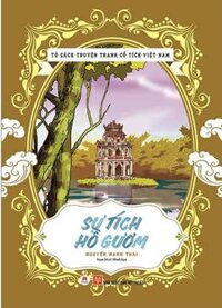 Tủ Sách Truyện Tranh Cổ Tích Việt Nam: Sự Tích Hồ Gươm