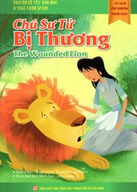 Tủ Sách Túi Khôn Nhân Loại - Chú Sư Tử Bị Thương Song Ngữ Anh - Việt