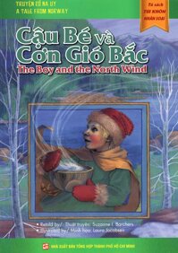Tủ Sách Túi Khôn Nhân Loại - Cậu Bé Và Cơn Gió Bắc Song Ngữ Anh - Việt