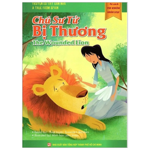Tủ sách túi khôn nhân loại - Chú sư tử bị thương (song ngữ Anh Việt)