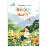 Tủ Sách Tuổi Thần Tiên - Bí Mật Trong Thung Lũng