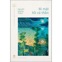 Tủ Sách Vàng - Tác Phẩm Chọn Lọc Dành Cho Thiếu Nhi Bí Mật Hồ Cá Thần