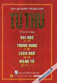 TỨ THƯ: Đại Học - Trung Dung - Luận Ngữ - Mạnh Tử