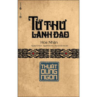 Tứ Thư Lãnh Đạo - Thuật Dụng Ngôn Tái Bản