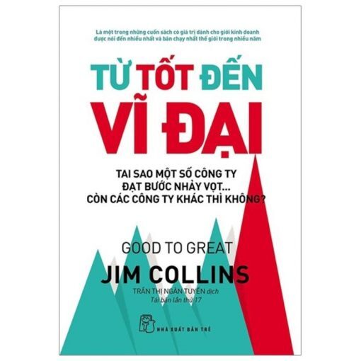 Từ tốt đến vĩ đại - Jim Collins - Người dịch: Trần Thị Ngân Tuyến