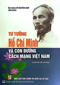 Tư tưởng Hồ Chí Minh và con đường cách mạng Việt Nam