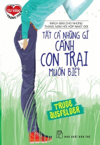 Tư Vấn Trúng Tim - Tất Cả Những Gì Cánh Con Trai Muốn Biết