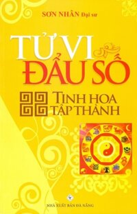 Tử Vi Đẩu Số - Tinh Hoa Tập Thành