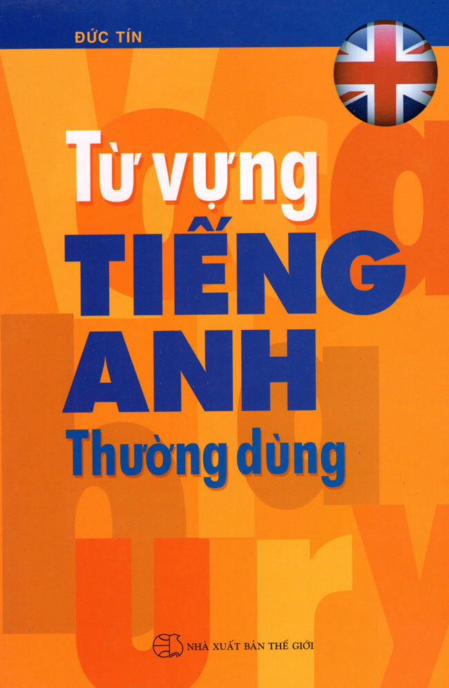 Từ Vựng Tiếng Anh Thường Dùng