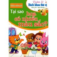 Tuần Lễ Bách Khoa Thú Vị - Tại Sao Hoa Có Nhiều Màu Sắc