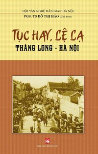 Tục Hay Lệ Lạ Thăng Long - Hà Nội