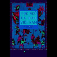 Tục Ngữ Ca Dao Việt Nam