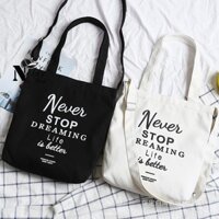 Túi vải canvas in slogan dreaming never stop