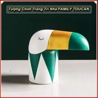 Tượng Chim Trang Trí Nhà FAMILY TOUCAN Cao Cấp 💯Store VN💯