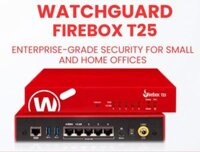 Tường lửa Mạng WatchGuard Firebox T25