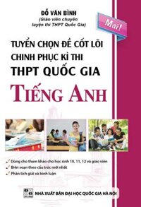 Tuyển Chọn Đề Cốt Lõi Chinh Phục Kì Thi THPT Quốc Gia Tiếng Anh