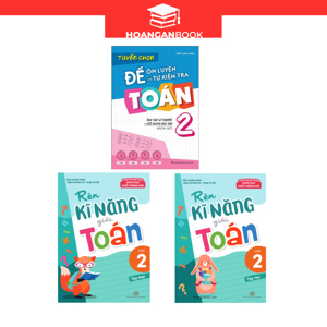 Tuyển Chọn Đề Ôn Luyện Và Tự Kiểm Tra Toán Lớp 3 - Tập 2 Tác giả Trần Thị Kim Cương