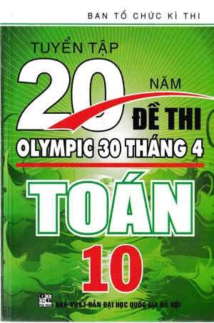 Tuyển tập 20 năm đề thi Olympic toán 10