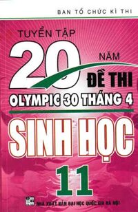 Tuyển Tập 20 Năm Đề Thi Olympic Sinh Học Lớp 11