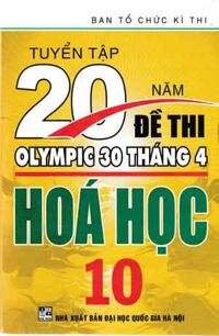 Tuyển Tập 20 Năm Đề Thi Olympic Hóa Học Lớp 10