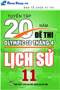 Tuyển Tập 20 Năm Đề Thi Olympic Lịch Sử Lớp 11