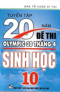 Tuyển Tập 20 Năm Đề Thi Olympic Sinh Học Lớp 10