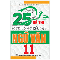 Tuyển Tập 25 Năm Đề Thi Olympic 30 Tháng 4 - Ngữ Văn 11