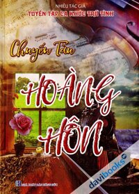 Tuyển Tập Ca Khúc Trữ Tình - Chuyến Tàu Hoàng Hôn