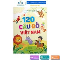 Tuyển Tập Câu Đố Việt Nam - 120 Câu Đố Kèm Hình Ảnh Minh Họa Dành cho bé tập nói, tập đọc