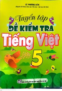 Tuyển tập đề kiểm tra Tiếng Việt 5  NXB đại học quốc gia hà nội