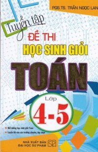 Tuyển Tập Đề Thi Học Sinh Giỏi Toán Lớp 4-5