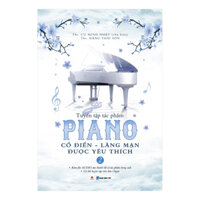 Tuyển Tập Piano Cổ Điển - Lãng Mạn Được Yêu Thích Tập 2