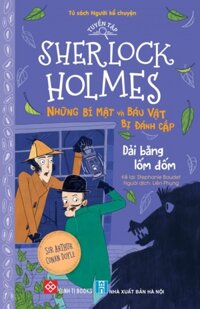 Tuyển Tập Sherlock Holmes - Những Bí Mật Và Báu Vật Bị Đánh Cắp - Dải Băng Lốm Đốm