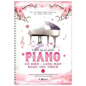 Tuyển tập tác phẩm Piano cổ điển được yêu thích - Phần 1 (Kèm CD)