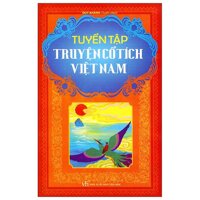 Tuyển Tập Truyện Cổ Tích Việt Nam