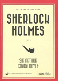 Tuyển Tập Truyện Ngắn Sherlock Holmes - Tập 1