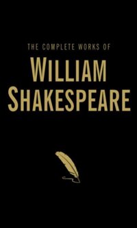 Tuyển tập văn học tiếng Anh The Complete Works of William Shakespeare