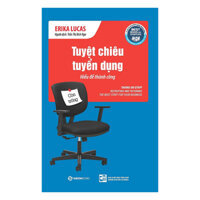 Tuyệt Chiêu Tuyển Dụng -  đẩy mạnh sự phát triển doanh nghiệp của mình