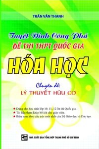 Tuyệt Đỉnh Công Phá Đề Thi THPT Quốc Gia Hóa Học Chuyên Đề Lý Thuyết Hữu Cơ - KV