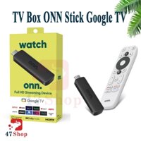 TV Box ONN Stick Google TV box, cấp phép Netflix, HBO Max, Chrome Cast, FHD, Wifi kép, Bluetooth, Voice