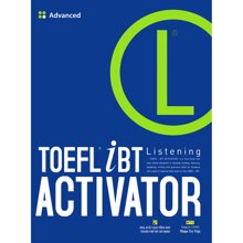 TOEFL iBT Activator - Listening: Advanced - Nhiều tác giả