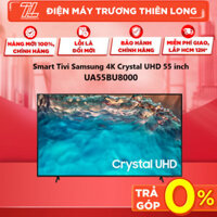 UA55BU8000 - Smart Tivi Crystal Samsung UHD 4K 55inch UA55BU8000KXXV - GIAO TOÀN QUỐC