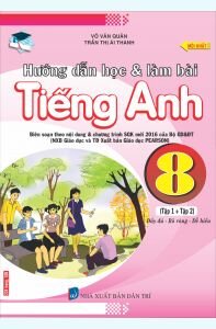 Hướng dẫn học và làm bài tiếng anh 8