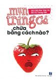 Mụn Trứng Cá Chữa Bằng Cách Nào