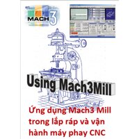 Ứng dụng Mach3 Mill trong lắp ráp và vận hành máy phay CNC