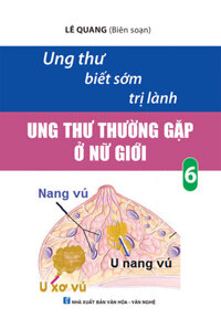 Ung Thư Biết Sớm Trị Lành -  Ung Thư Thường Gặp Ở Nữ Giới Tập 6